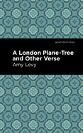 A London Plane Tree and Other Verse