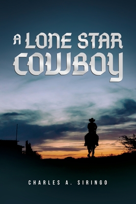A Lone Star Cowboy - Siringo, Charles a