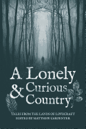 A Lonely and Curious Country: Tales from the Lands of Lovecraft