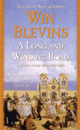 A Long and Winding Road: A Novel of the Mountain Men - Blevins, Win