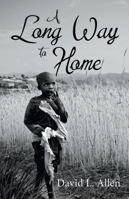 A Long Way to Home - Allen, David L, PH.D.