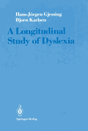 A Longitudinal Study of Dyslexia: Bergen's Multivariate Study of Children's Learning Disabilities