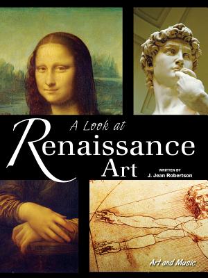 A Look at Renaissance Art - Robertson, J Jean