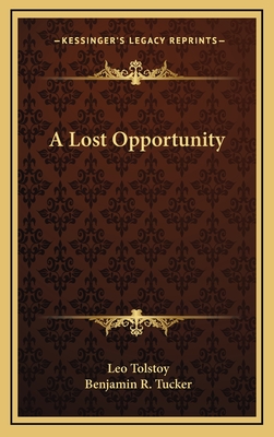 A Lost Opportunity - Tolstoy, Leo