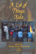 A Lot of Things, Kids
