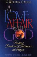 A Love Affair with God: Finding Freedom and Intimacy in Prayer