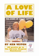 A Love of Life: The Story of Sarah Hotter