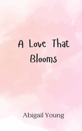 A Love That Blooms