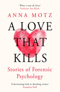 A Love That Kills: Stories of Forensic Psychology
