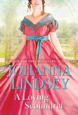 A Loving Scoundrel: A Malory Novel - Lindsey, Johanna