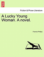 A Lucky Young Woman. a Novel.