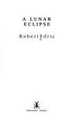 A Lunar Eclipse - Edric, Robert