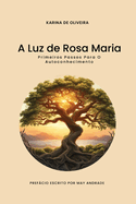 A Luz de Rosa Maria: Os Primeiros Passos Para o Autoconhecimento