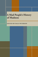 A Mad People's History of Madness