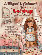 A Magical Loveliness of Ladybugs
