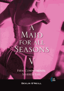A Maid for All Seasons, Volume 5: Firm Commitments: Severed Ties