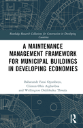 A Maintenance Management Framework for Municipal Buildings in Developing Economies