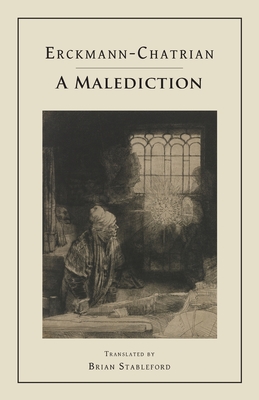 A Malediction - Erckmann-Chatrian, and Erckmann, Emile, and Stableford, Brian (Translated by)