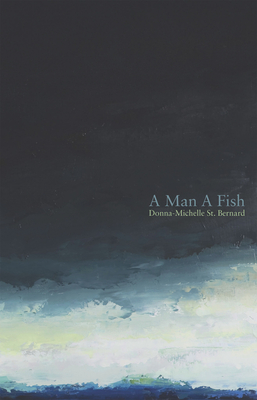 A Man a Fish - St Bernard, Donna-Michelle