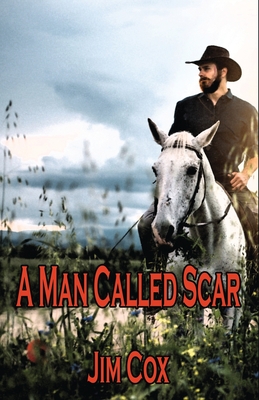 A Man Called Scar - Cox, Jim