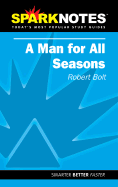 A Man for All Seasons (Sparknotes Literature Guide)