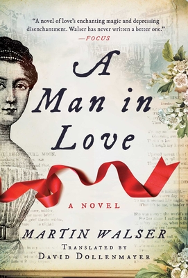 A Man in Love - Walser, Martin, and Dollenmayer, David (Translated by)