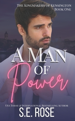 A Man of Power - Rose, S E