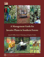 A Management Guide for Invasive Plants in Southern Forests