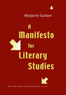 A Manifesto for Literary Studies - Garber, Marjorie