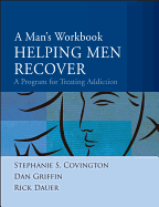 A Man's Workbook: A Program for Treating Addiction