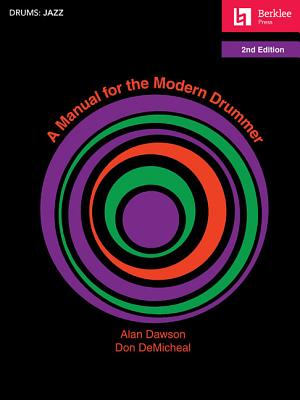 A Manual for the Modern Drummer - Demicheal, Don (Composer), and Dawson, Alan (Composer)