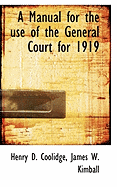 A Manual for the Use of the General Court for 1919