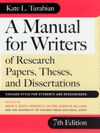 A Manual for Writers of Research Papers, Theses, and Dissertations, Seventh Edition: Chicago Style for Students and Researchers