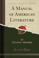 A Manual of American Literature (Classic Reprint)