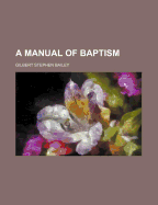 A Manual of Baptism