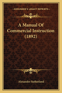 A Manual of Commercial Instruction (1892)