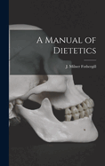 A Manual of Dietetics