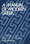 A Manual of Modern Greek, I: For University Students: Elementary to Intermediate