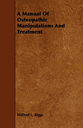 A Manual Of Osteopathic Manipulations And Treatment