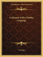 A Manual of the Chaldee Language