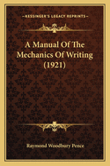 A Manual Of The Mechanics Of Writing (1921)