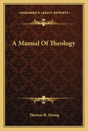 A Manual Of Theology