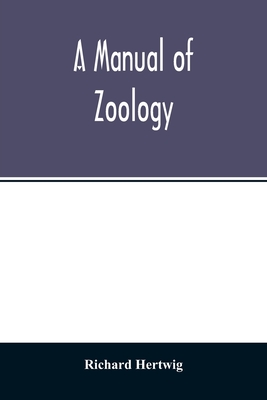 A manual of zoology - Hertwig, Richard