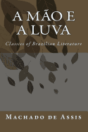 A Mao E a Luva: Classics of Brazilian Literature