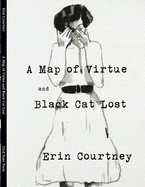 A Map of Virtue and Black Cat Lost