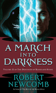 A March into Darkness: Volume II of The Destinies of Blood and Stone