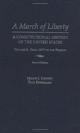 A March of Liberty: A Constitutional History of the United Statesvolume II: From 1877 to the Present