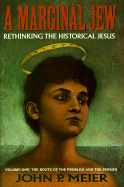 A Marginal Jew: v. 1: Rethinking the Historical Jesus