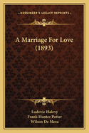 A Marriage for Love (1893)