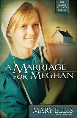 A Marriage for Meghan - Ellis, Mary